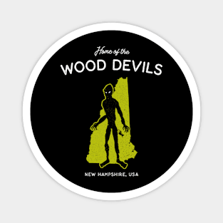 Home of the Wood Devils - New Hampshire, USA Cryptid Magnet